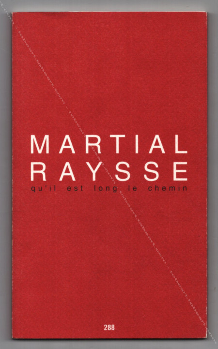 Martial RAYSSE. Qu'il est long le chemin. Paris, Editions Jannink, 1992.