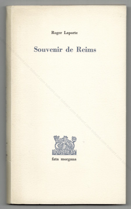 Lars FREDRIKSON - Roger Laporte - Souvenir de Reims. Montpellier, Fata Morgana, 1972.