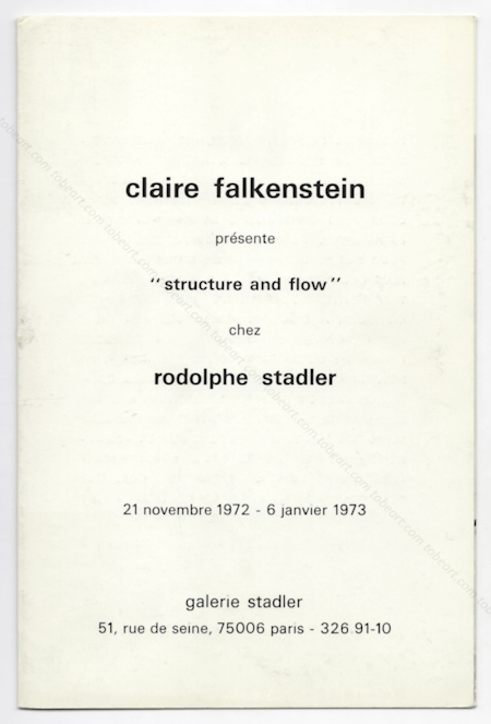 Claire FALKENSTEIN -  Structure and flow . Paris, Galerie Stadler 1972.