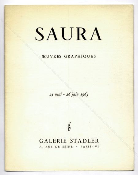Antonio SAURA - uvres graphiques. Paris, Galerie Stadler, 1965.