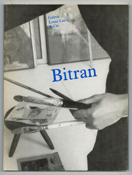 Albert Bitran. Paris, Galerie Louis Carr & Cie, 1987.