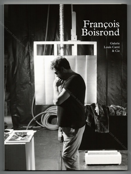 Franois BOISROND - Au rapport. Paris, Galerie Louis Carr & Cie, 2017.
