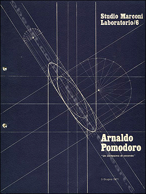 Arnaldo POMODORO. Milan, Studio Marconi, 1971.