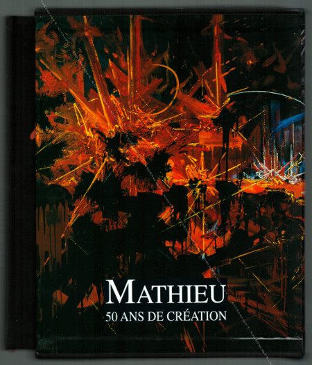 MATHIEU 50 ans de cration. Paris, Editions Hervas, 2003.