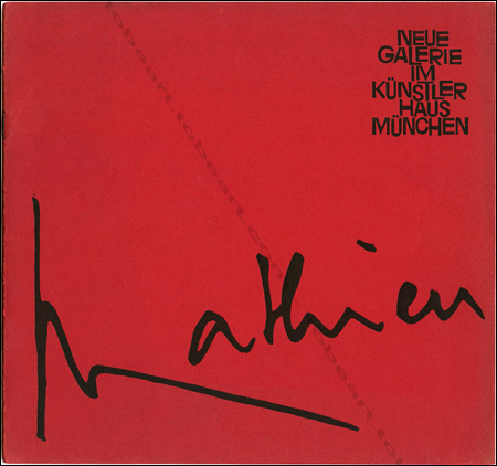 Georges Mathieu - Mnchen, Neue Galerie Im Knstlerhaus, 1962.