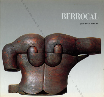 Miguel Berrocal - Paris, Editions de la Diff&eacute;rence, 1989.