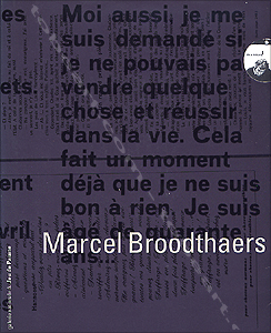 Marcel BROODTHAERS - Paris, Galerie Nationale du Jeu de Paume, 1991.