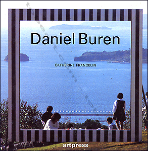 Daniel BUREN. Paris, Art Press-Flammarion, 1987.