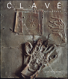Antoni Clav� Sculpteur. Barcelone, Poligrafa S.A. / Editions Cercle d'Art, 1989.