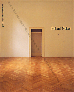 Robert GOBER - Paris, Galerie du Jeu de Paume, 1991.