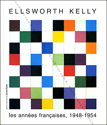 Ellsworth Kelly - Les annes franaises, 1948-1954.