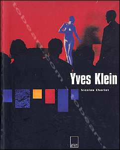 Yves KLEIN - Paris, Adam Biro, 2000.