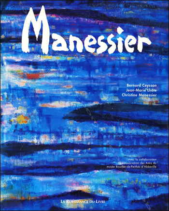 Alfred Manessier - Lumi&egrave;res du Nord. La Renaissance du Livre, 2000.