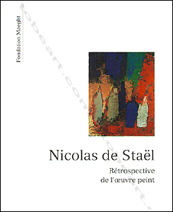 BOOKS/LIBROS/LIVRES - Nicolas de STA�L - R�trospective de l'oeuvre peint - Paris, Fondation Maeght, 1991.