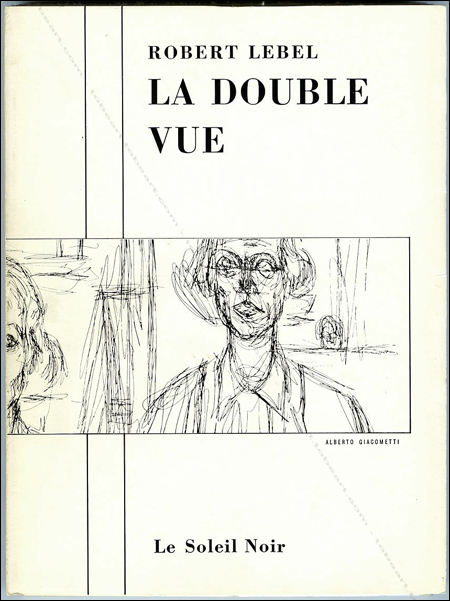 ERRO - Robert Lebel. La double vue. Paris, Le Soleil Noir, 1964.
