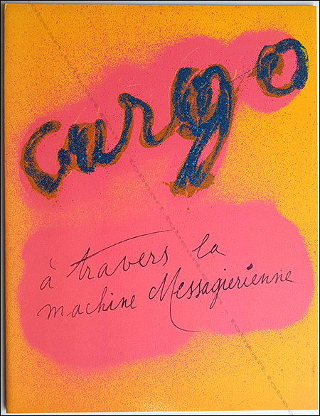 CARGO N°3 - Jean MESSAGIER. Paris, Atelier Bordas, 1984.