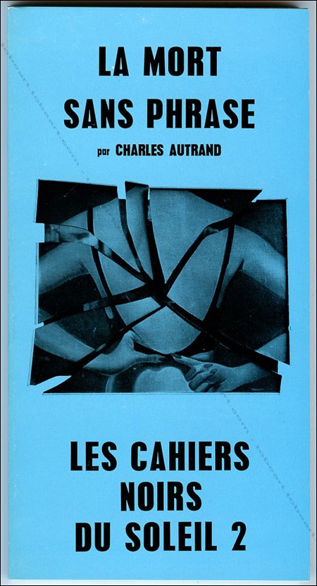 Jacques MONORY - Charles Autrand. La mort sans phrase. Paris, Editions du Soleil Noir, 1968.