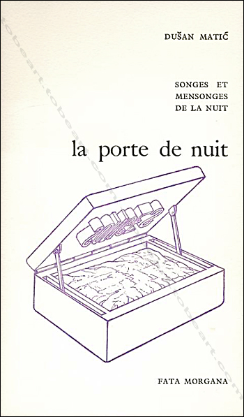 Grard TITUS-CARMEL - Dusan Matic. Songes et mensonges de la nuit. Montpellier, Editions Fata Morgana, 1973.