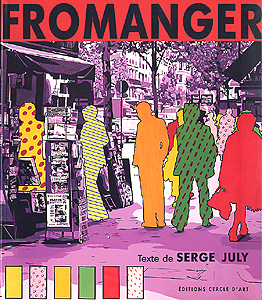 Grard Fromanger - Paris, Edition Cercle d'Art, 2002.
