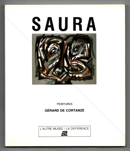 Antonio SAURA - Peintures. Paris, Editions de la Diffrence, 1990.