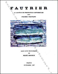 Jean Fautrier - 30 annes de figuration informelle.