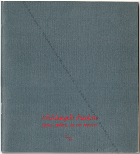 Michelangelo PISTOLETTO - Jalons anciens, oeuvres rcentes. Marseille, Muse Cantini, 1986.