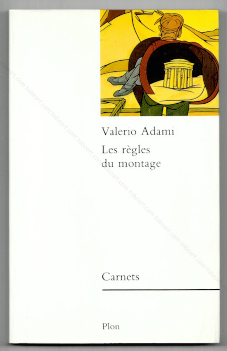 Valerio ADAMI. Paris, Editions Plon, 1989.