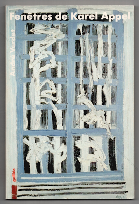 Fenêtre de Karel APPEL - Andr&eacute; Verdet (Editions Galil&eacute;e)