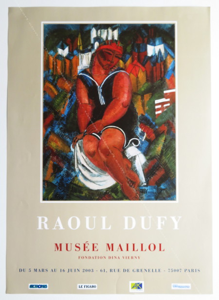 Raoul DUFY. Affiche originale / Original poster, Paris, Mus&eacute;e Maillol, 2003.