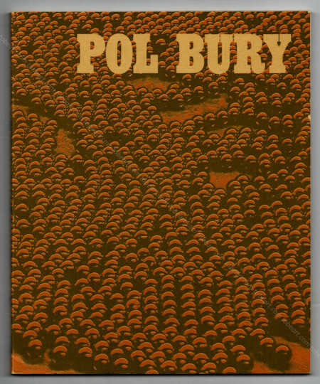 Pol BURY - Oeuvres de 1963 &agrave; 1978. Mus&eacute;e d'Arles, 1979.