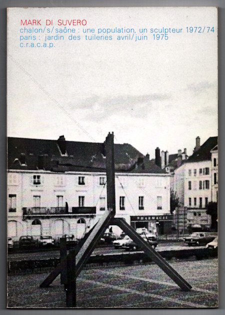 Mark DI SUVERO. Chalon-sur-Sa�ne, 1975.