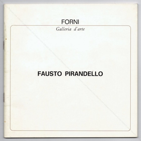 Fausto Pirandello. Bologna, Galleria Forni, 1977.