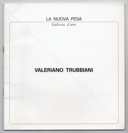 Valeriano TRUBBIANI. Bologna, Galleria Forni, 1975.