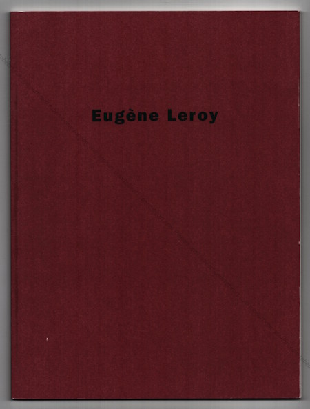 Eugène LEROY. Paris, Galerie de France, 1991.