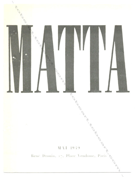 Roberto Sebastian MATTA. Paris, Galerie René Drouin, 1949.