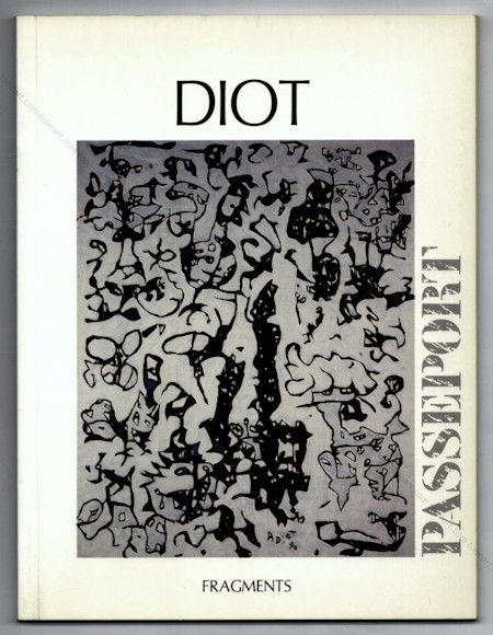 Alain DIOT. Paris, Fragments Editions, 1992.