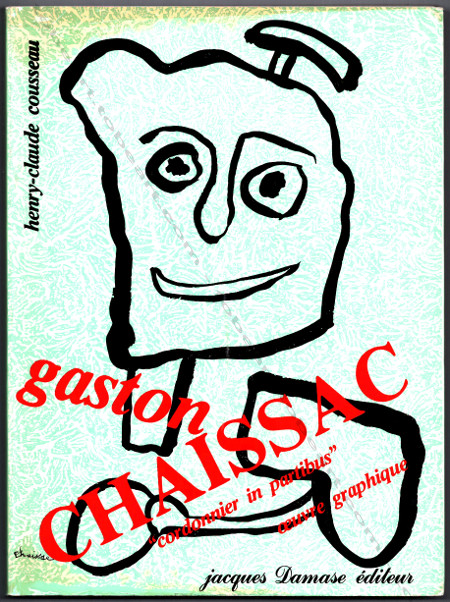 Gaston CHAISSAC - L'oeuvre graphique. Paris, Jacques Damase Editeur, 1981.